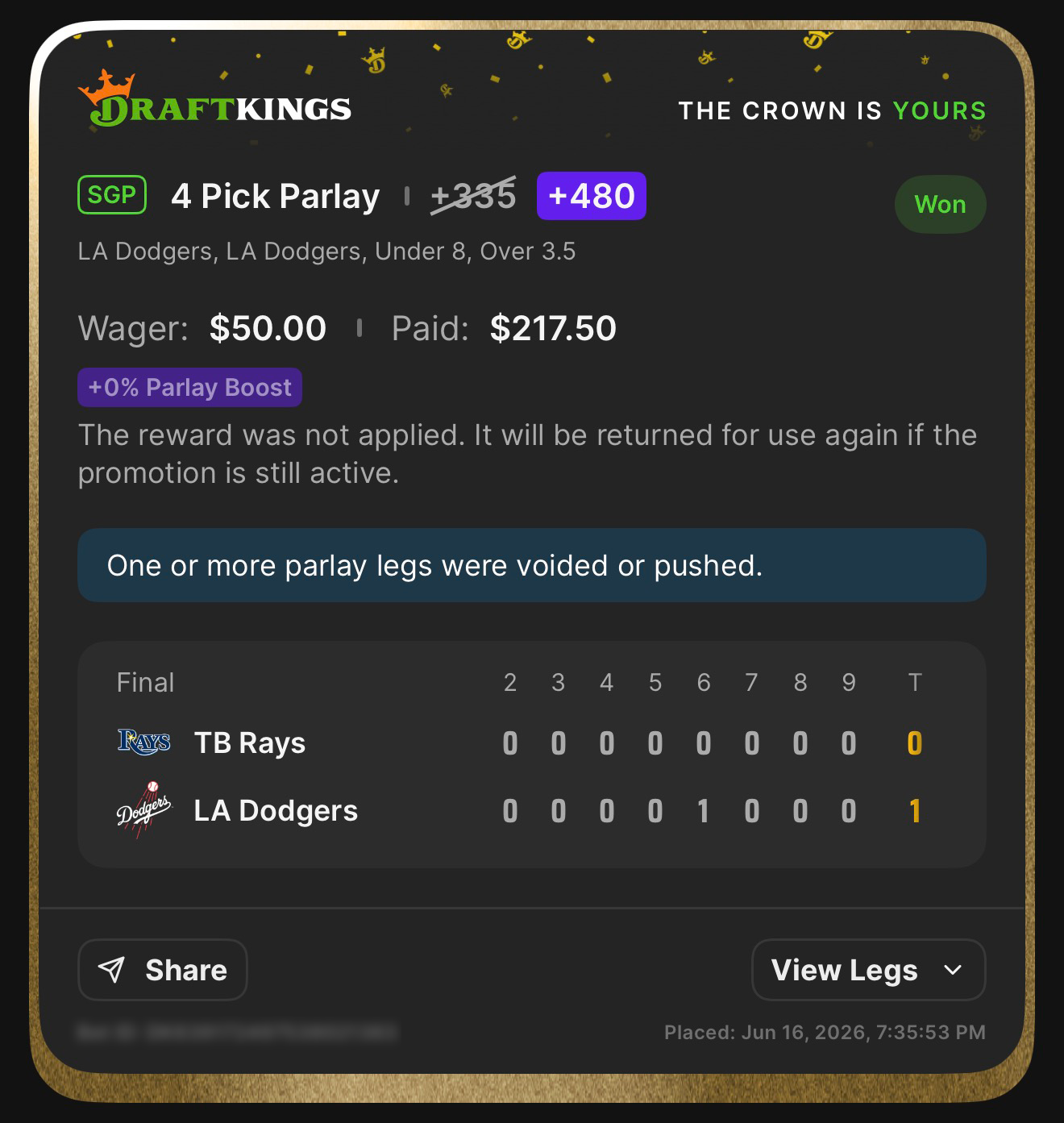 DraftKings SGP 4 Pick Parlay +480 (boosted from +335) LA Dodgers, LA Dodgers, Under 8, Over 3.5 won $50β$217.50 β one or more legs voided/pushed β Dodgers 1, Rays 0 β June 16, 2026